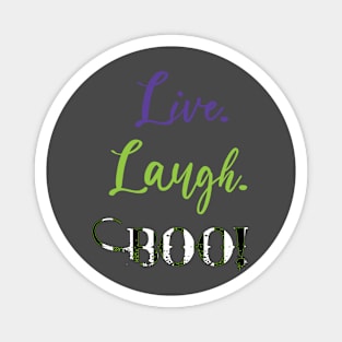 Live. Laugh. Boo! Magnet